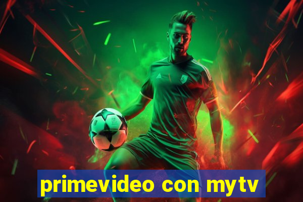 primevideo con mytv